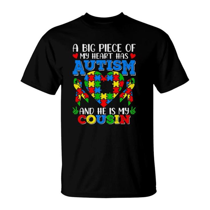 A Big Piece Of My Heart Has Autism Awareness He's My Cousin T-Shirt