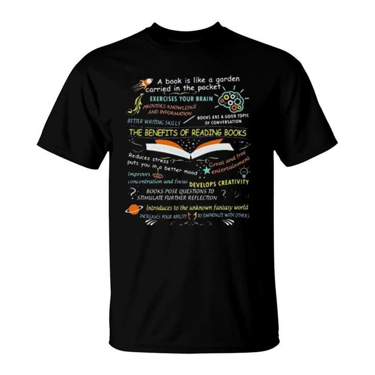 A Book Is Like A Garden Carried In The Pocket The Benefits Of Reading Book  T-Shirt