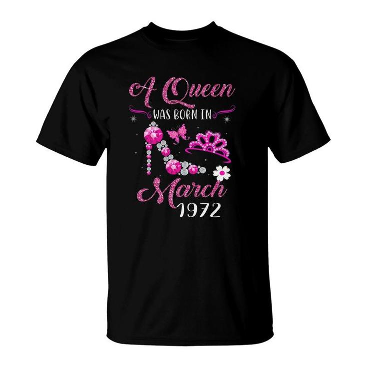 A Queen Was Born In March 1972 50Th Birthday Gift T-Shirt