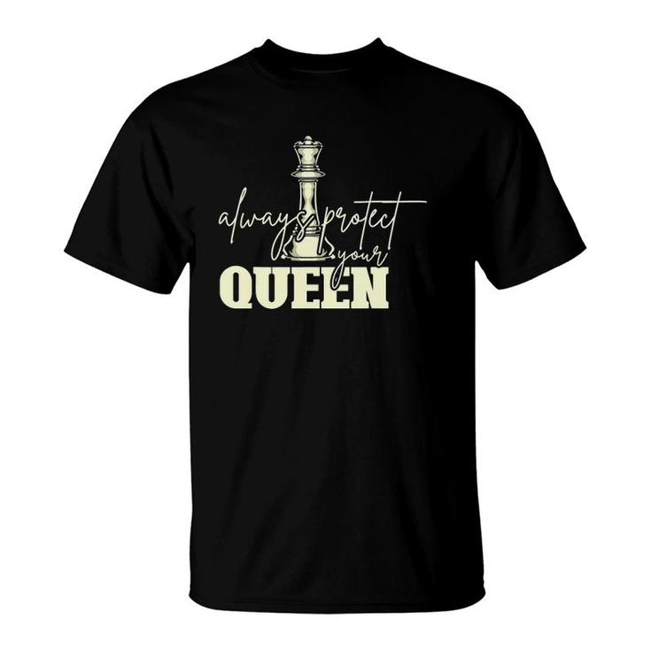 Always Protect Your Queen Women Chess Player Gift Chess T-Shirt