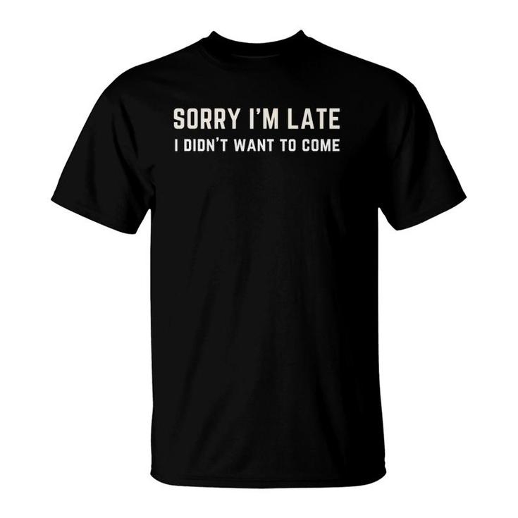 Always Running Late Humor T-Shirt