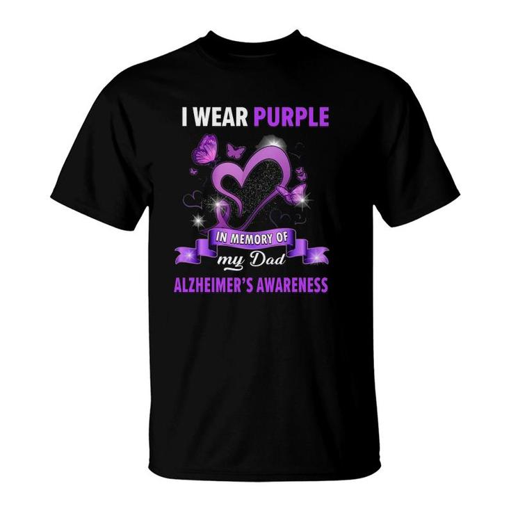 Alzheimer's Awareness I Wear Purple In Memory Of My Dad T-Shirt