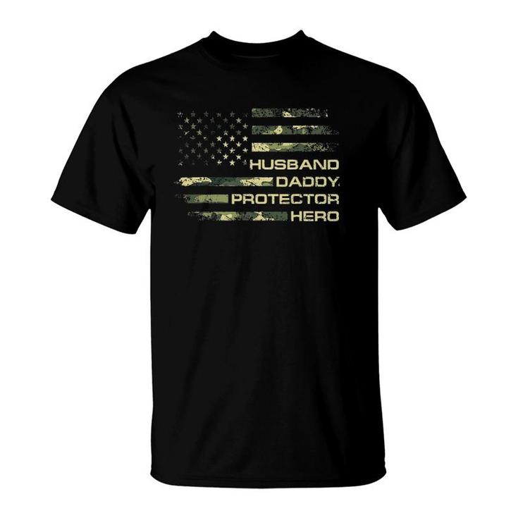 American Husband Daddy Protector Hero Army Fathers Day T-Shirt