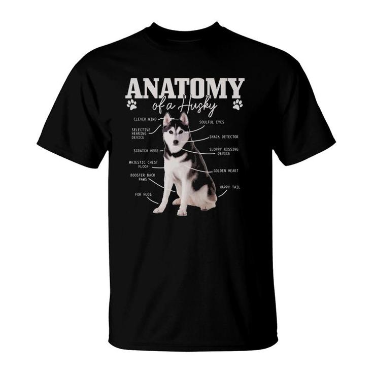 Anatomy Of A Siberian Husky Funny Cute Dog Husky Mom Dad T-Shirt