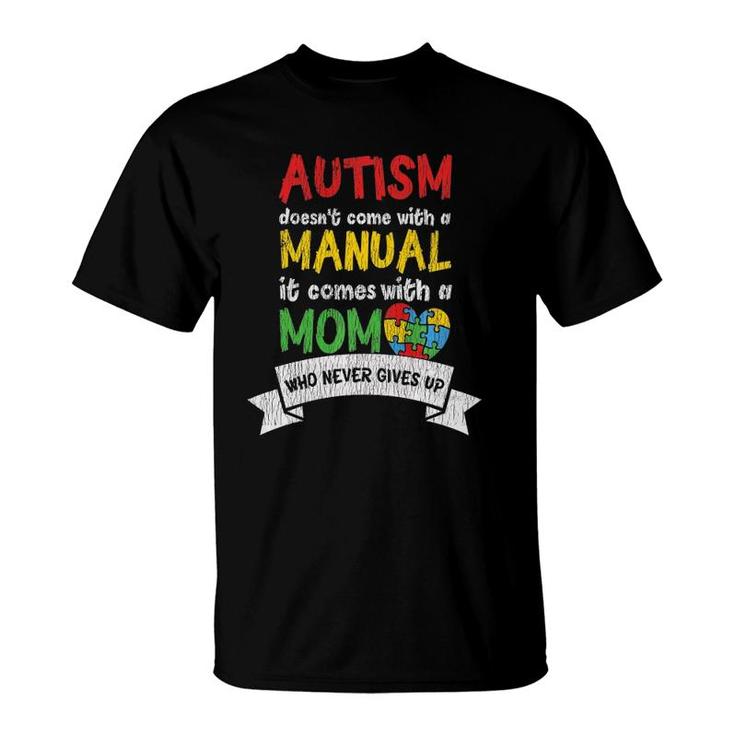 Autism Awareness Mom Mother Autistic Kids Awareness Mom Gift  T-Shirt