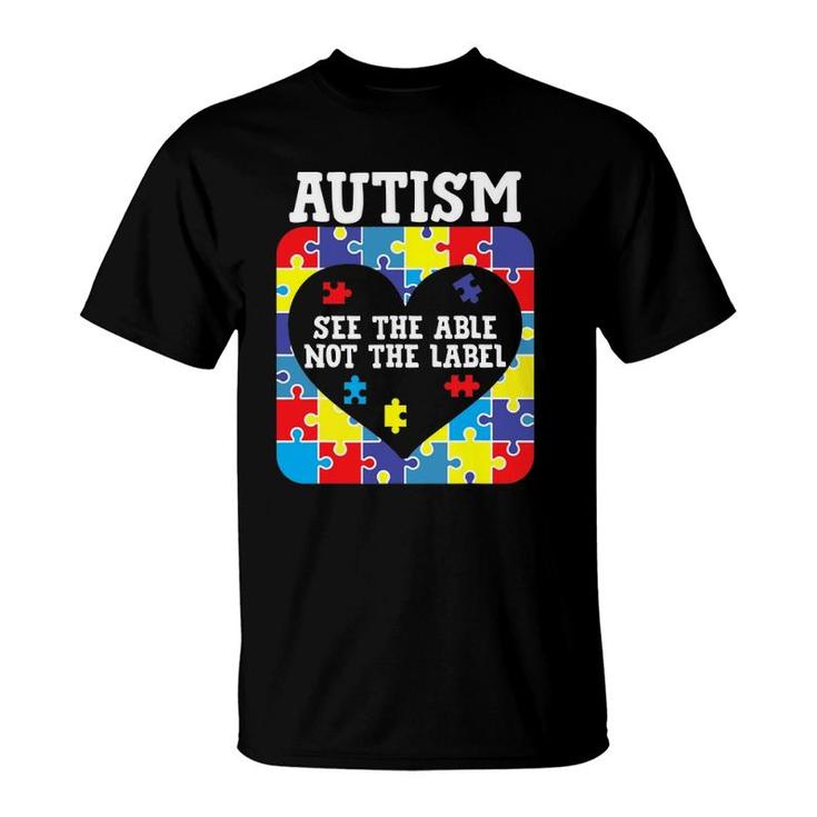 Autism Awareness Month See The Able Not The Label Puzzle T-Shirt