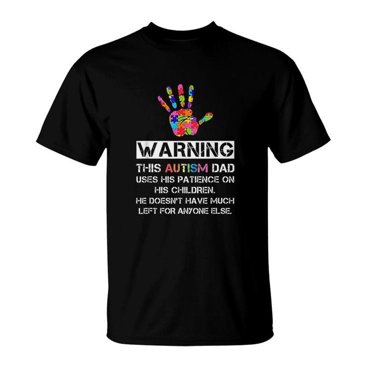 Autism Awareness Warning This Autism Dad T-Shirt