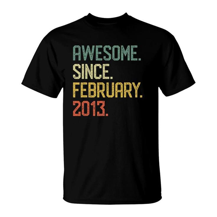 Awesome Since February 2013 9Th Birthday 9 Years Old Gift T-Shirt