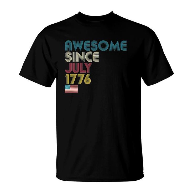 Awesome Since July 1776 American Flag 4Th Of July T-Shirt