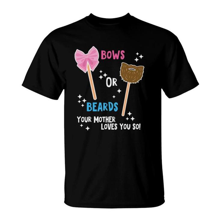 Baby Gender Reveal Beard Or Bow Mother Loves You T-Shirt