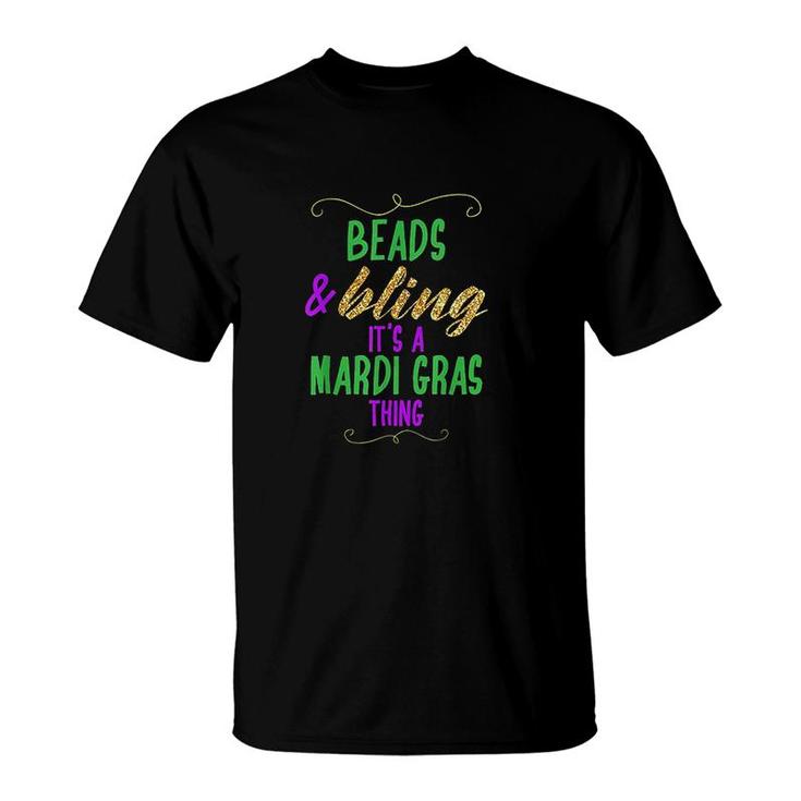 Beads Bling It Is A Mardi Gras Thing Cool Mardi Gras Costume T-shirt