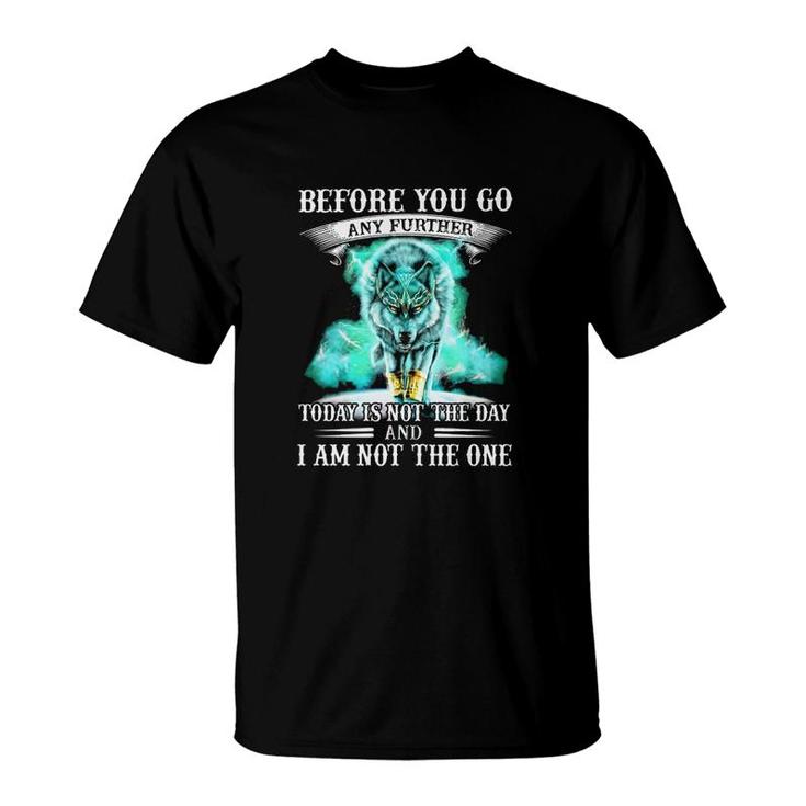 Before You Go Any Further Wolf T-Shirt