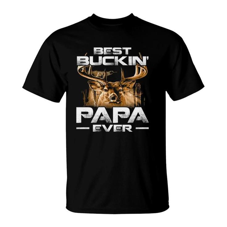 Best Buckin' Papa Ever Tee Deer Hunting Bucking Father T-Shirt