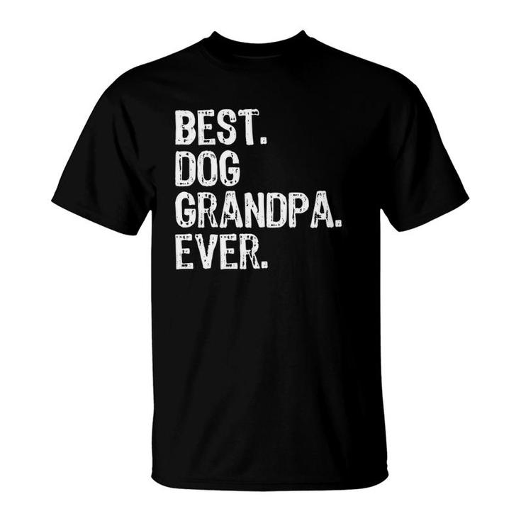 Best Dog Grandpa Ever Funny Cool Gift Father's Day T-Shirt
