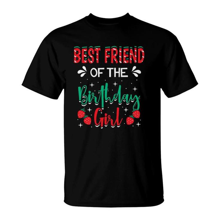 Best Friend Of The Birthday Girl Strawberry Themed Birthday T-Shirt