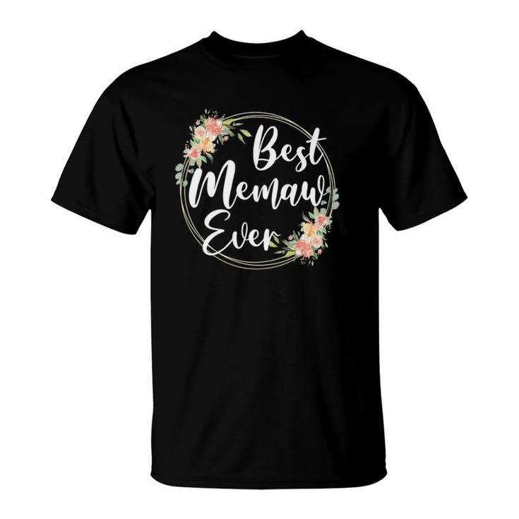 Best Memaw Ever Mother's Day Memaw Gift Happy Mother's Day T-Shirt