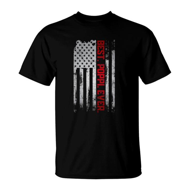 Best Poppi Ever American Usa Flag Father’S Day Gift Poppi T-Shirt