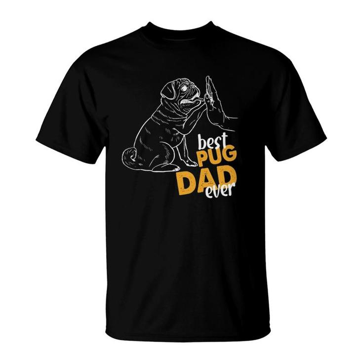 Best Pug Dad Ever Pug Clothes For Men Pug Daddy T-Shirt