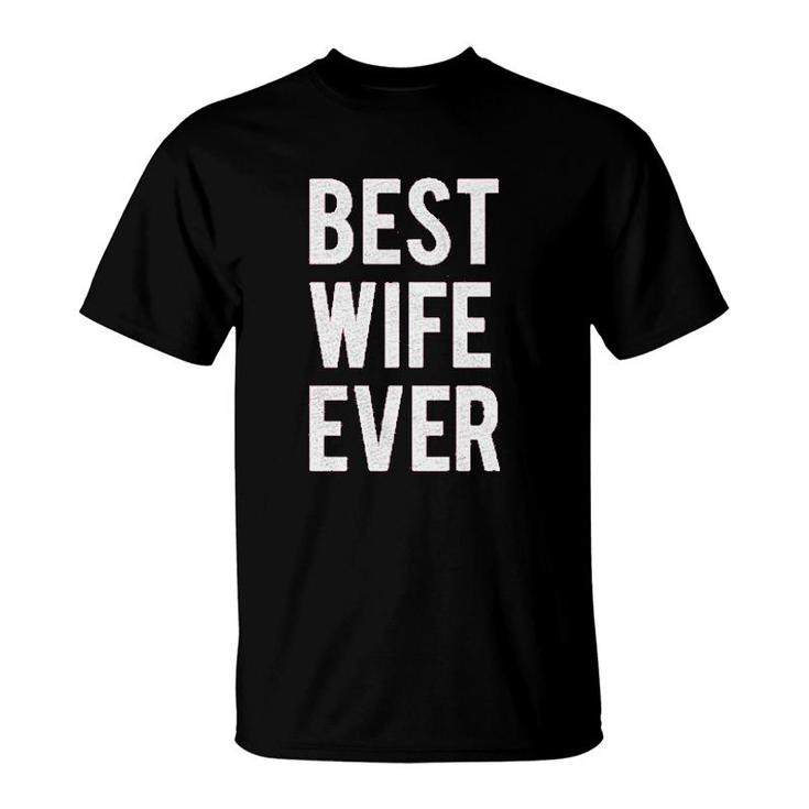 Best Wife Ever T-Shirt