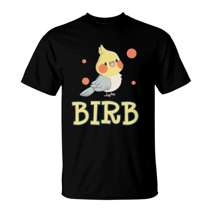 Birb Funny Yellow Cockatiel Bird Owner Mom Dad Meme Gift T-Shirt