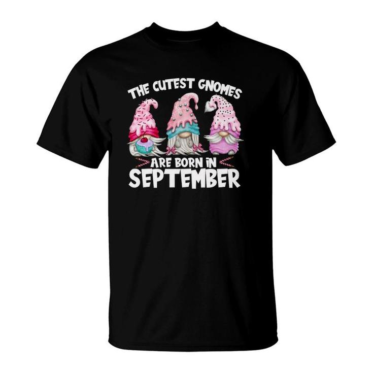 Birthday Gnome Tee The Cutest Gnomes Are Born In September T-Shirt