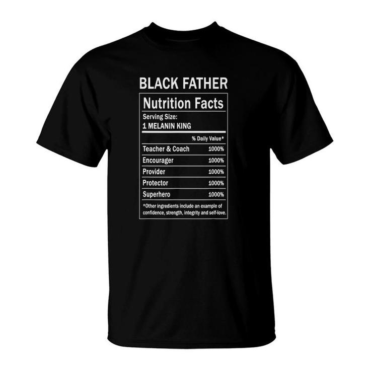 Black Father Nutrition Fact Funny Melanin King Fathers Day T-Shirt