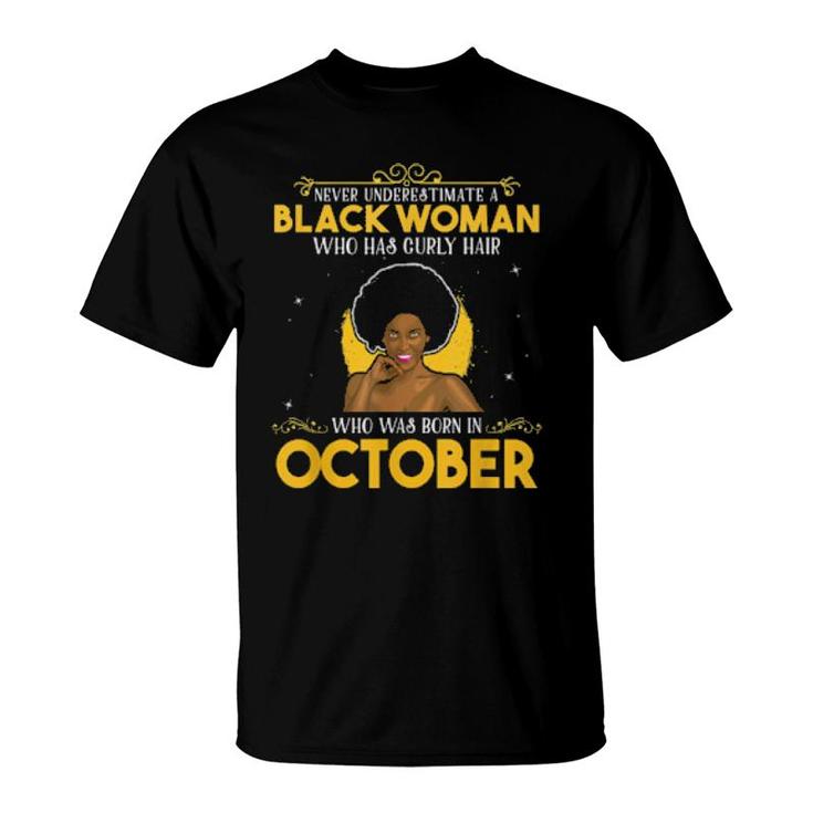 Black Queen Curly Hair Born In October Birthday  T-Shirt