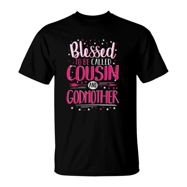 Blessed To Be Called Cousin And Godmother T-Shirt