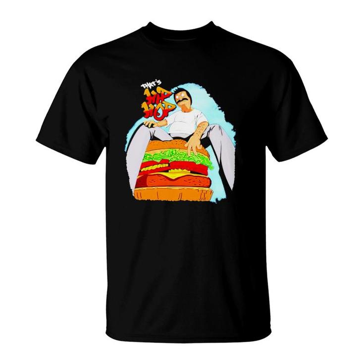 Bob’S Burgers That’S Hip Hop Hamburger T-Shirt