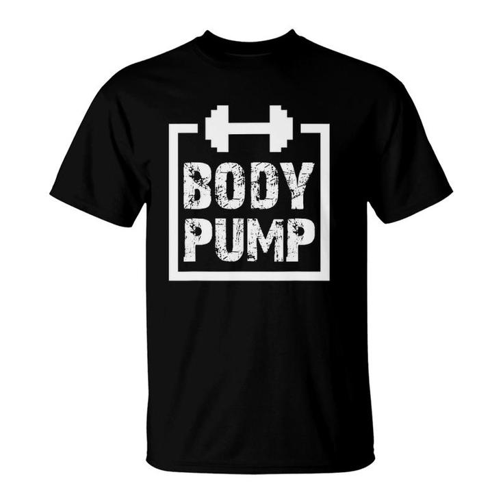 Body Pump Fitness Motivation -Bodybuilding Gym T-Shirt
