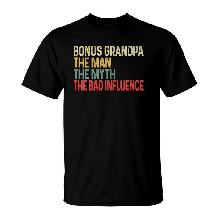Bonus Grandpa The Myth Bad Influence Funny Fathers Day  T-Shirt