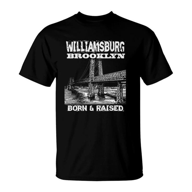 Born And Raised Williamsburg T-Shirt