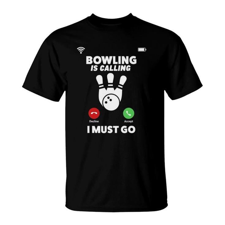 Bowling Is Calling I Must Go Funny Phone Screen T-Shirt