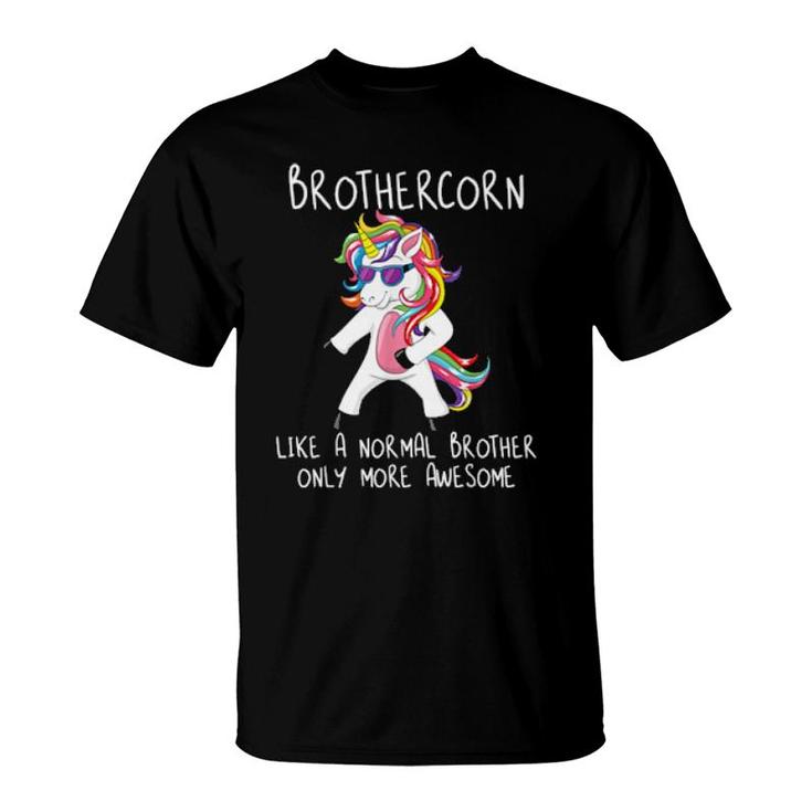 Brothercorn Like A Brother Only Awesome Flossing Unicorn  T-Shirt
