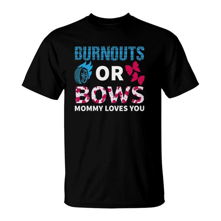 Burnouts Or Bows Mommy Loves You Gender Reveal Party Baby T-Shirt
