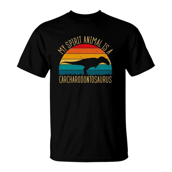 Carcharodontosaurus Is My Spirit Animal Dinosaur Lovers T-Shirt
