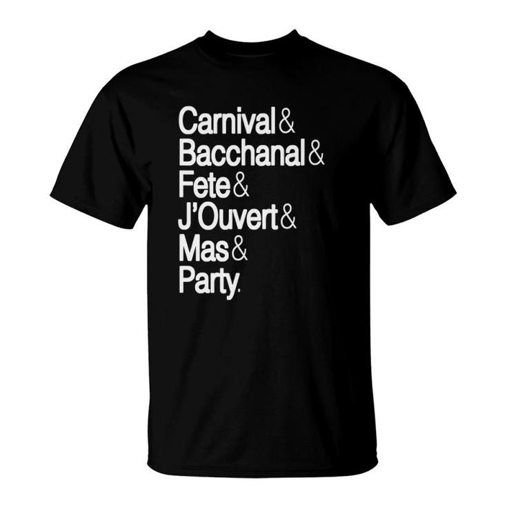 Carnival Bacchanal Fete Jouvert Mas & Party Caribbean Music T-Shirt