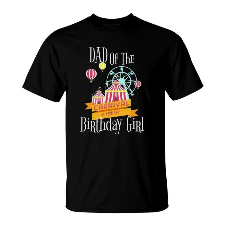Carnival Dad Of The Birthday Girl Party  Fair Outfit T-Shirt