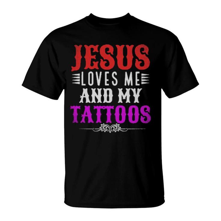 Christian Tattoo Master Inked Jesus Loves Me And My Tattoos  T-Shirt