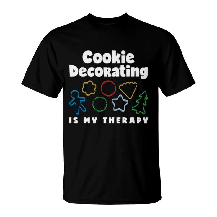 Cookie Decorating Is My Therapy Cookie Decorating T-Shirt