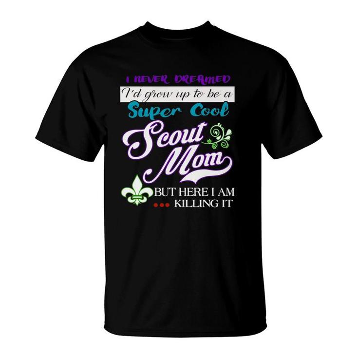 Cool Scout Mom Funny Gifts For Women T-Shirt