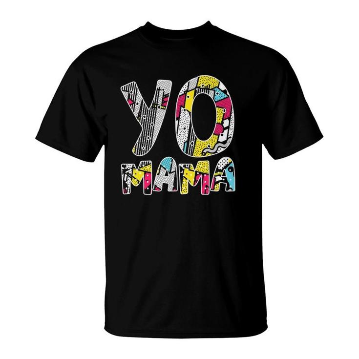 Cute Yo Mama Retro Funny 1990S Throwback Hip Hop Party T-Shirt