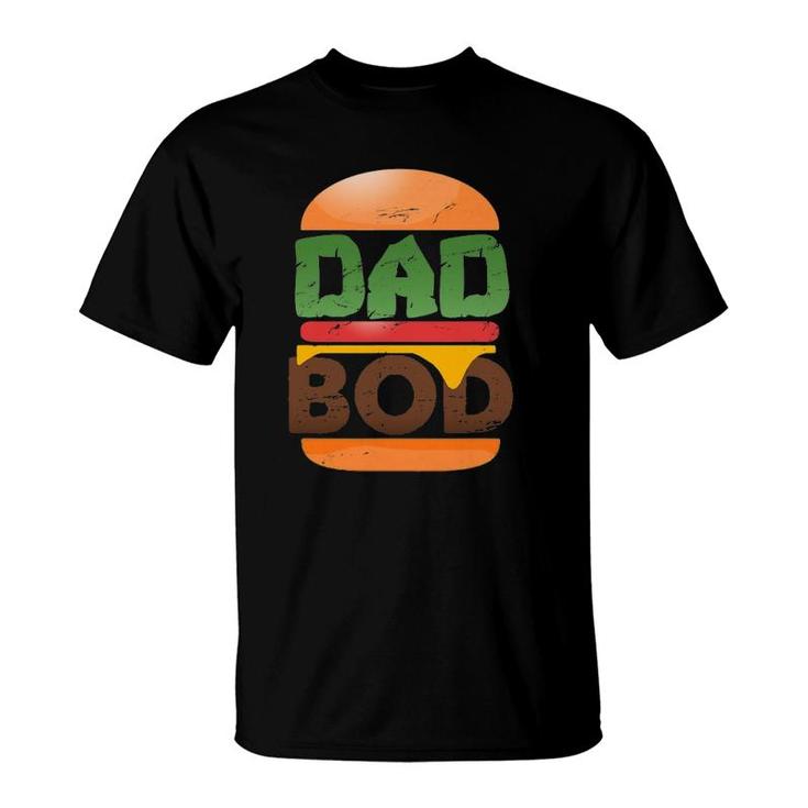 Dad Bod Cheeseburger Dad Body Hunk Father's Day T-Shirt