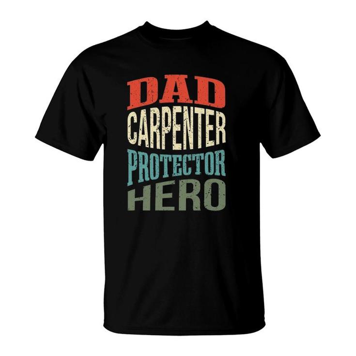 Dad Carpenter Protector Hero Father Profession Superhero T-Shirt