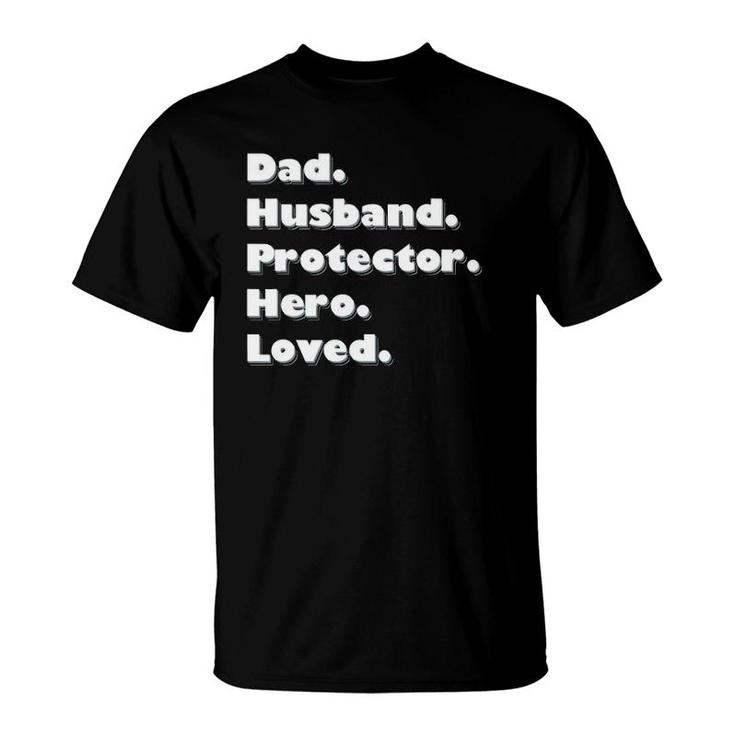 Dad Husband Protector Hero Loved T-Shirt