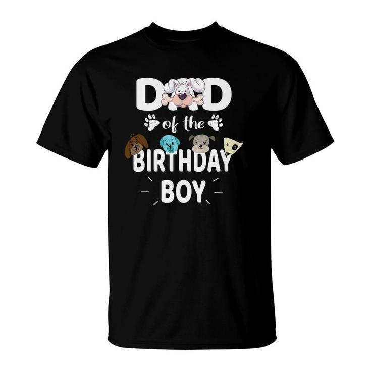 Dad Of The Birthday Boy Dog Lover Party Puppy Theme T-Shirt