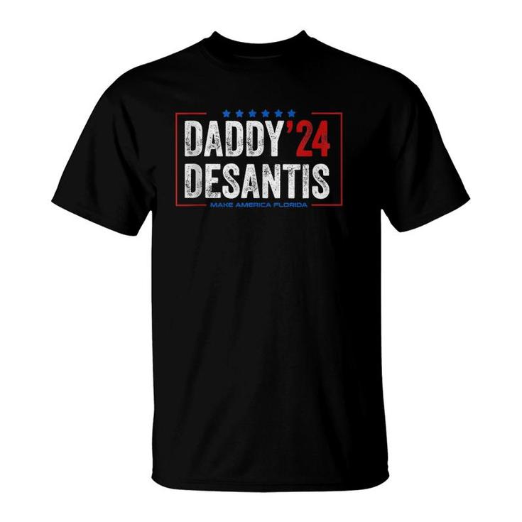 Daddy 2024 Desantis Make America Florida, Desantis 2024 Tee  T-Shirt