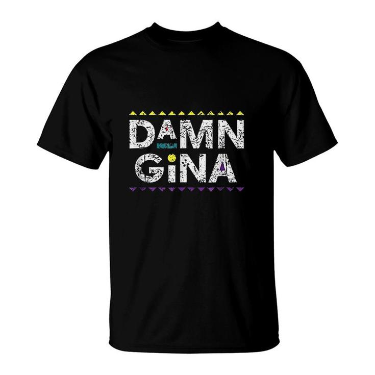 Get Tah Steppin Damn Gina T-Shirt 90s Tv Show Men Funny Get Tah Steppin Damn Gina T-Shirt 90s Tv Show Men Funny