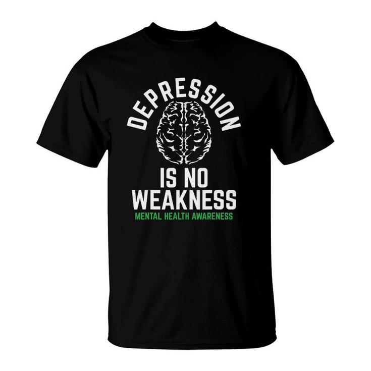 Depression No Weakness Mental Health Mental Health Awareness T-Shirt