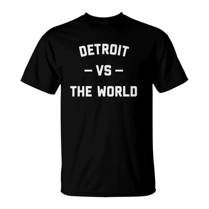 Detroit Vs The World Gift T-Shirt